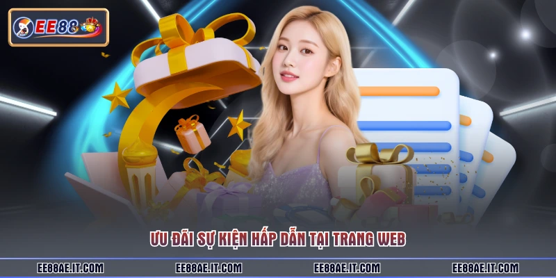 Ưu đãi sự kiện hấp dẫn tại trang web